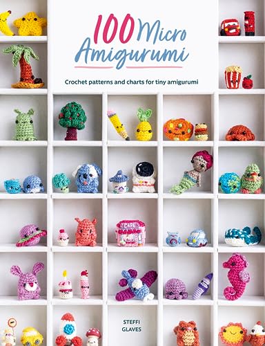 100 Micro Amigurumi: Crochet Patterns and Charts for Tiny Amigurumi - Paperback
