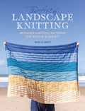 The Art of Landscape Knitting: Beginner Knitting Patterns for Unique Blankets - Paperback