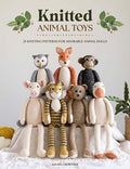 Knitted Animal Toys: 25 Knitting Patterns for Adorable Animal Dolls - Paperback
