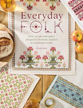 Everyday Folk: Over 175 Folk Embroidery Designs for the Home, Inspired by Traditional Textiles - Paperback