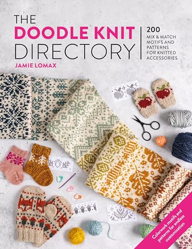 The Doodle Knit Directory: 200 Mix & Match Motifs and Patterns for Knitted Accessorie - Paperback