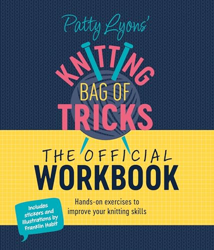 Patty Lyons' Knitting Bag of Tricks: The Official Workbook: Hands-On Exercises to Improve Your Knitting Skills - Spiral