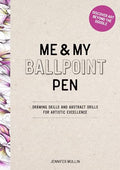 Me and My Ballpoint Pen: Discover Art Beyond the Doodle: Drawing Skills and Abstract Drills for Artistic Excellence - Hardcover