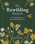 The Rewilding Yearbook: A 12-Month Journey to Discover the Wild Within You - Paperback