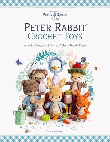 Peter Rabbit(tm) Crochet Toys: Adorable Amigurumi from the Tales of Beatrix Potter - Paperback