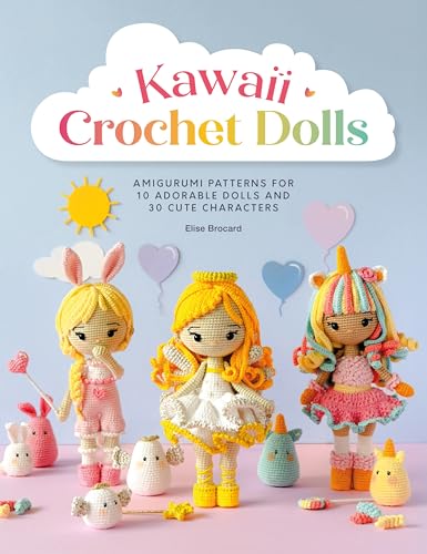 Kawaii Crochet Dolls: Amigurumi Patterns for 10 Adorable Dolls and 30 Cute Characters - Paperback