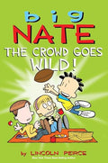 Big Nate: The Crowd Goes Wild!: Volume 9 [With Poster] - Paperback