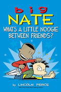 Big Nate: What's a Little Noogie Between Friends?: Volume 16 - Paperback