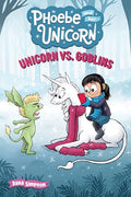 Unicorn vs. Goblins: Another Phoebe and Her Unicorn Adventure Volume 3 - Paperback