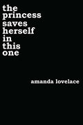 The Princess Saves Herself in This One: Volume 1 - Paperback