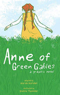 Anne of Green Gables: A Graphic Novel - Hardcover