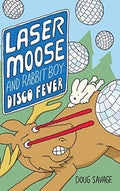 Laser Moose and Rabbit Boy: Disco Fever - Hardcover