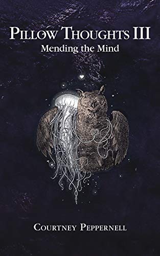 Pillow Thoughts III: Mending the Mind - Paperback