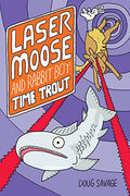 Laser Moose and Rabbit Boy: Time Trout: Volume 3 - Paperback