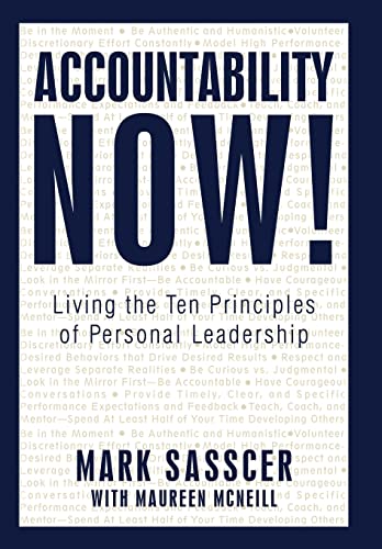 Accountability Now!: Living the Ten Principles of Personal Leadership - Hardcover