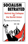Socialism Betrayed: Behind the Collapse of the Soviet Union - Paperback