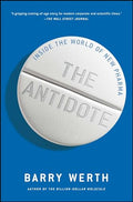 The Antidote: Inside the World of New Pharma - Paperback