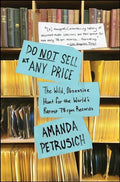 Do Not Sell at Any Price: The Wild, Obsessive Hunt for the World's Rarest 78 RPM Records - Paperback