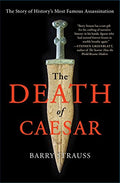 The Death of Caesar: The Story of History's Most Famous Assassination - Paperback