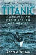 Shadow of the Titanic: The Extraordinary Stories of Those Who Survived - Paperback