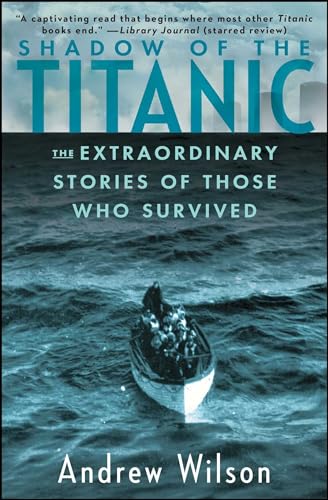 Shadow of the Titanic: The Extraordinary Stories of Those Who Survived - Paperback