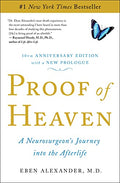Proof of Heaven: A Neurosurgeon's Journey Into the Afterlife - Paperback