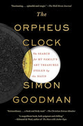 The Orpheus Clock: The Search for My Family's Art Treasures Stolen by the Nazis - Paperback