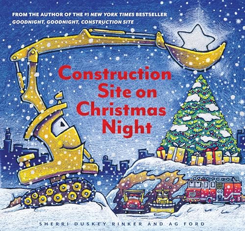 Construction Site on Christmas Night: (Christmas Book for Kids, Children's Book, Holiday Picture Book) - Hardcover