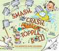 Smash, Crash, Topple, Roll!: The Inventive Rube Goldberg--A Life in Comics, Contraptions, and Six Simple Machines - Hardcover