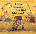 Construction Site: Three Cheers for Kid McGear!: (Family Read Aloud Books, Construction Books for Kids, Children's New Experiences Books, Stories in V - Hardcover