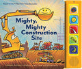 Mighty, Mighty Construction Site Sound Book - Board Books