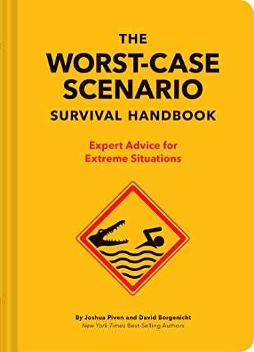The New Worst-Case Scenario Survival Handbook: Expert Advice for Extreme Situations - Hardcover