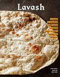 Lavash: The Bread That Launched 1,000 Meals, Plus Salads, Stews, and Other Recipes from Armenia - Hardcover