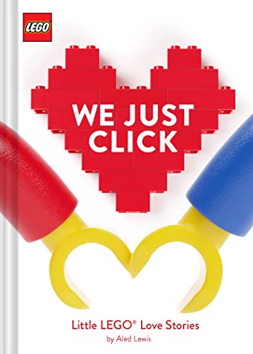 Lego: We Just Click: Little Lego(r) Love Stories - Hardcover
