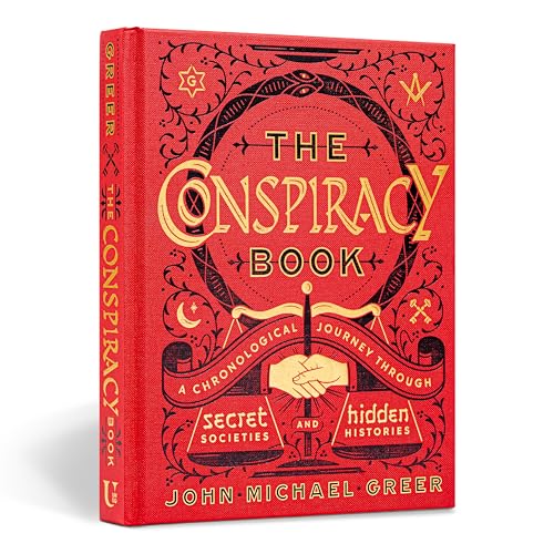 The Conspiracy Book: A Chronological Journey Through Secret Societies and Hidden Histories - Hardcover