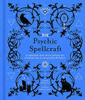 Psychic Spellcraft: A Modern-Day Wiccapedia of Divination & Intuition Rituals - Hardcover