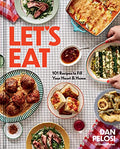 Let's Eat: 101 Recipes to Fill Your Heart & Home - A Cookbook - Hardcover