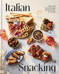 Italian Snacking: Sweet and Savory Recipes for Every Hour of the Day - A Cookbook - Hardcover