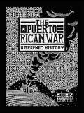 The Puerto Rican War: A Graphic History - Hardcover