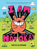 I Am Not Okay - Hardcover