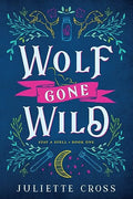 Wolf Gone Wild: Stay a Spell Book 1 - Paperback