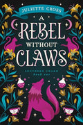 A Rebel Without Claws: Southern Charm Book One - Paperback