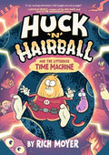 Huck 'n' Hairball and the Litterbox Time Machine - Paperback