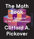 The Math Book: From Pythagoras to the 57th Dimension - Paperback