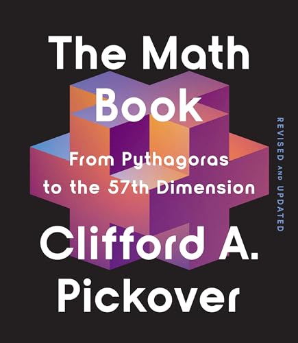 The Math Book: From Pythagoras to the 57th Dimension - Paperback