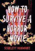 How to Survive a Horror Movie - Hardcover