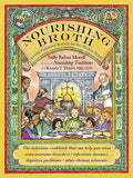 Nourishing Broth: An Old-Fashioned Remedy for the Modern World - Paperback