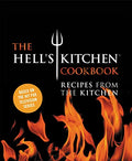 The Hell's Kitchen Cookbook: Recipes from the Kitchen - Hardcover