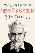 The Secret Diary of Hendrik Groen - Paperback