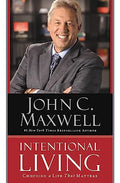 Intentional Living: Choosing a Life That Matters - Paperback